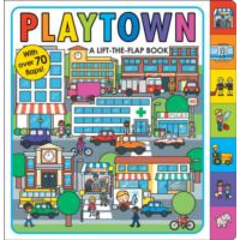 Books Playtown: A Lift-The-Flap Book